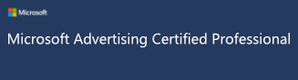 Microsoft Advertising Certified